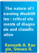 The nature of learning disabilities : critical elements of diagnosis and classification