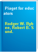 Piaget for educators
