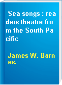 Sea songs : readers theatre from the South Pacific