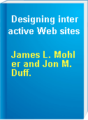 Designing interactive Web sites