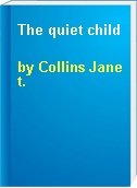 The quiet child