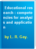 Educational research : competencies for analysis and application