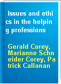 Issues and ethics in the helping professions
