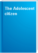 The Adolescent citizen
