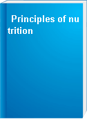 Principles of nutrition