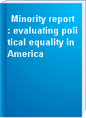 Minority report : evaluating political equality in America