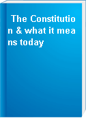 The Constitution & what it means today