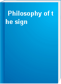 Philosophy of the sign