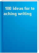 100 ideas for teaching writing