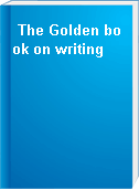 The Golden book on writing