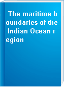 The maritime boundaries of the Indian Ocean region
