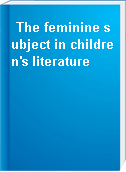 The feminine subject in children
