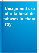 Design and use of relational databases in chemistry