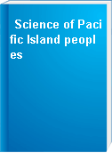 Science of Pacific Island peoples