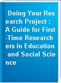 Doing Your Research Project : A Guide for First-Time Researchers in Education and Social Science