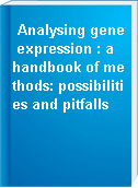 Analysing gene expression : a handbook of methods: possibilities and pitfalls