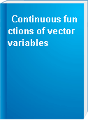 Continuous functions of vector variables