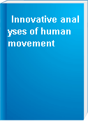 Innovative analyses of human movement