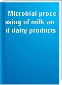 Microbial processing of milk and dairy products