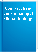 Compact handbook of computational biology