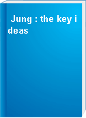 Jung : the key ideas