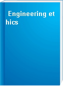 Engineering ethics