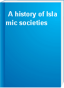 A history of Islamic societies