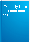 The body fluids and their functions