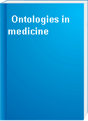 Ontologies in medicine