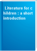 Literature for children : a short introduction