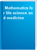 Mathematics for life science and medicine