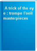 A trick of the eye : trompe l