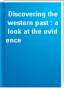 Discovering the western past : a look at the evidence