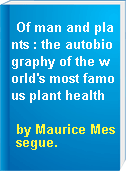 Of man and plants : the autobiography of the world