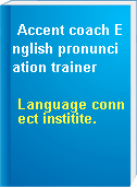 Accent coach English pronunciation trainer