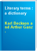 Literary terms : a dictionary