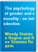 The psychology of gender and sexuality : an introduction