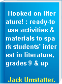 Hooked on literature! : ready-to-use activities & materials to spark students