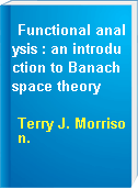 Functional analysis : an introduction to Banach space theory