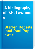 A bibliography of D.H. Lawrence