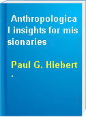 Anthropological insights for missionaries