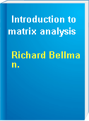 Introduction to matrix analysis