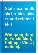 Statistical methods for biostatistics and related fields