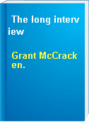 The long interview