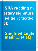 SRA reading mastery signature edition : textbook