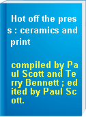 Hot off the press : ceramics and print
