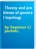 Theory and problems of general topology