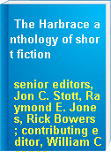 The Harbrace anthology of short fiction