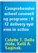 Comprehensive school counseling programs : K-12 delivery systems in action