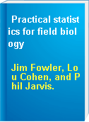 Practical statistics for field biology